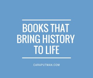 Books that Bring History to life