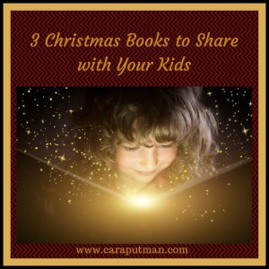 3 Christmas Books to Share with Your Kids