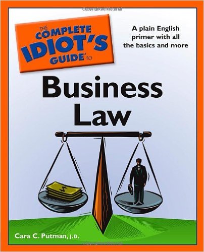 Complete Idiot’s Guide to Business Law